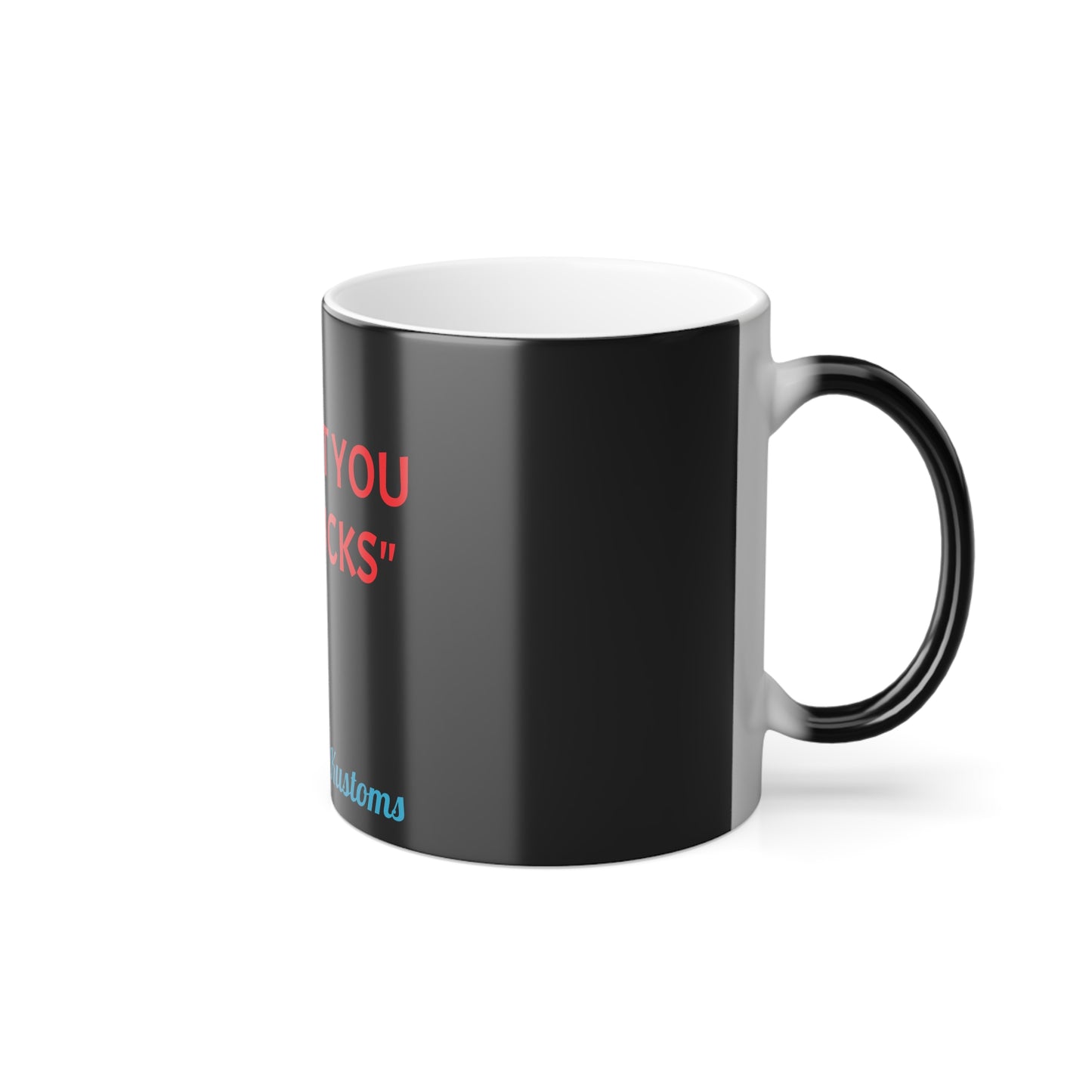 "I'll bet you 100 bucks" Color Morphing Mug, 11oz